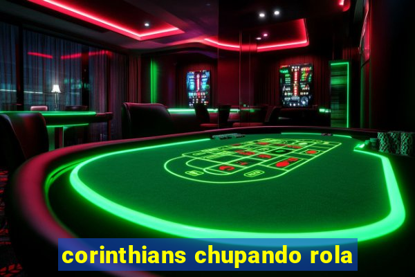 corinthians chupando rola